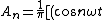A_n = \frac{1}{\pi} [(cos n \omega t)_{-\frac{\pi}{\omega}}^0 + (-)(cos n \omega t)_0^{-\frac{\pi}{\omega}}